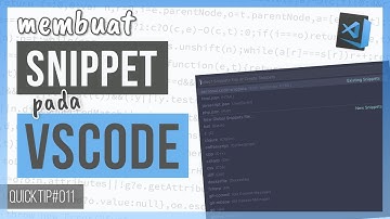 QuickTip #11 - Membuat SNIPPET pada VISUAL STUDIO CODE