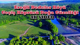 Ereğli Dedeler Köyü Geçiş Köprüsü Doğa Güzelliği