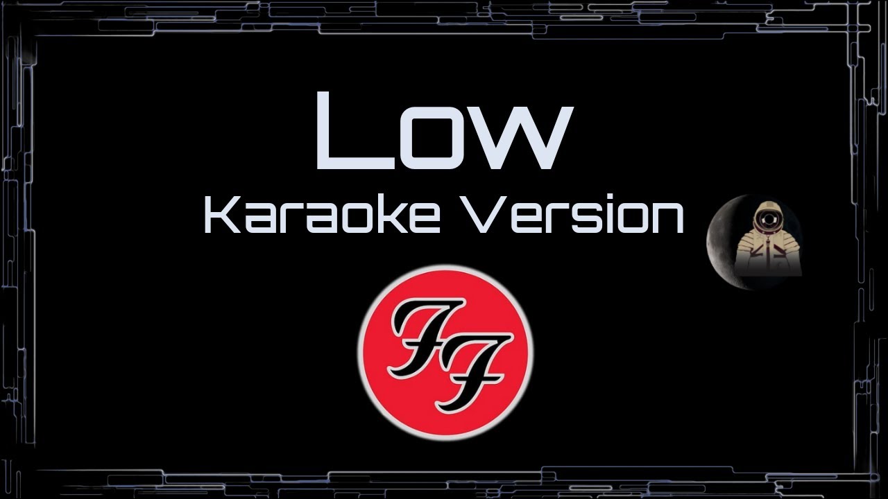 Foo Fighters • Low (CC Karaoke / Instrumental) [UVR]