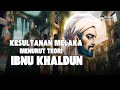 Teori ibnu khaldun keruntuhan kerajaan kesultanan melayu melaka