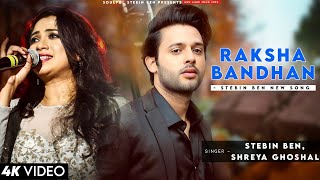 Raksha Bandhan - Stebin Ben, Shreya Ghoshal | Akshay Kumar | Himesh Reshammiya | New Song 2022
