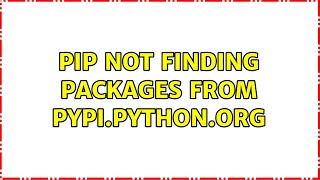 pip not finding packages from pypi.python.org