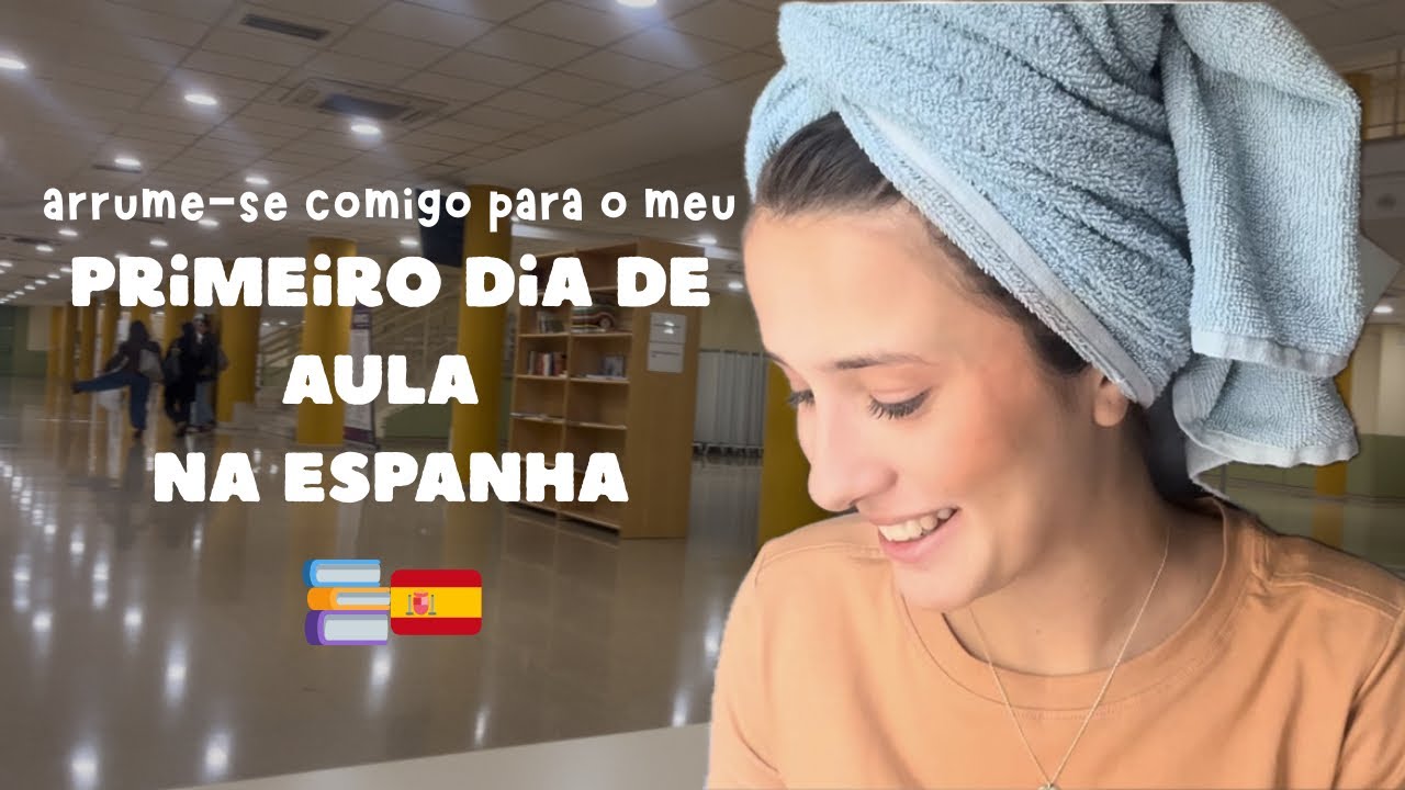 Arrume-se comigo para o meu primeiro dia de aula na Espanha!