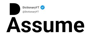 Assume Synonyms | Thesaurus | Similar Words 