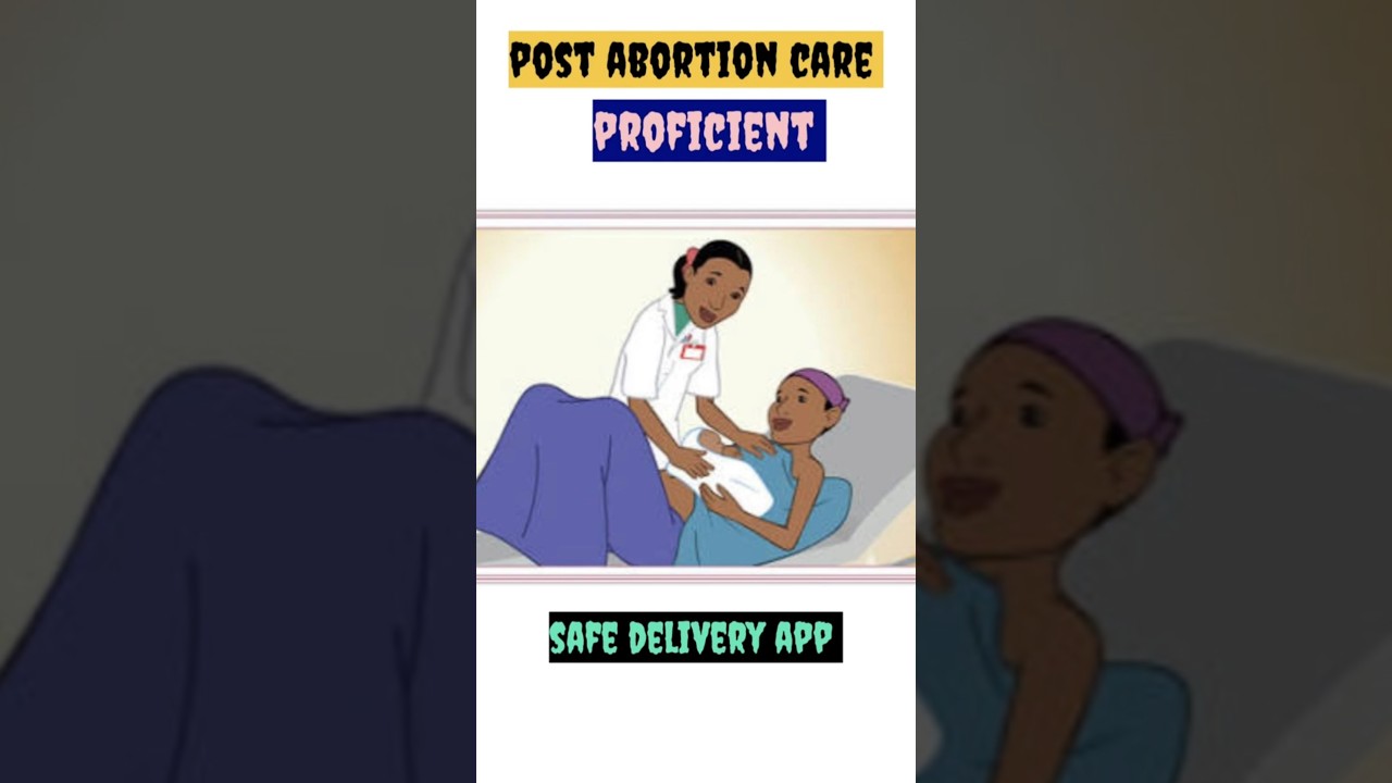 Safe delivery app || Post Abortion care ( proficient step)