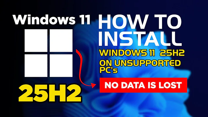 How to Install Windows 11 25H2 on Unsupported PCs (New Easiest Method)