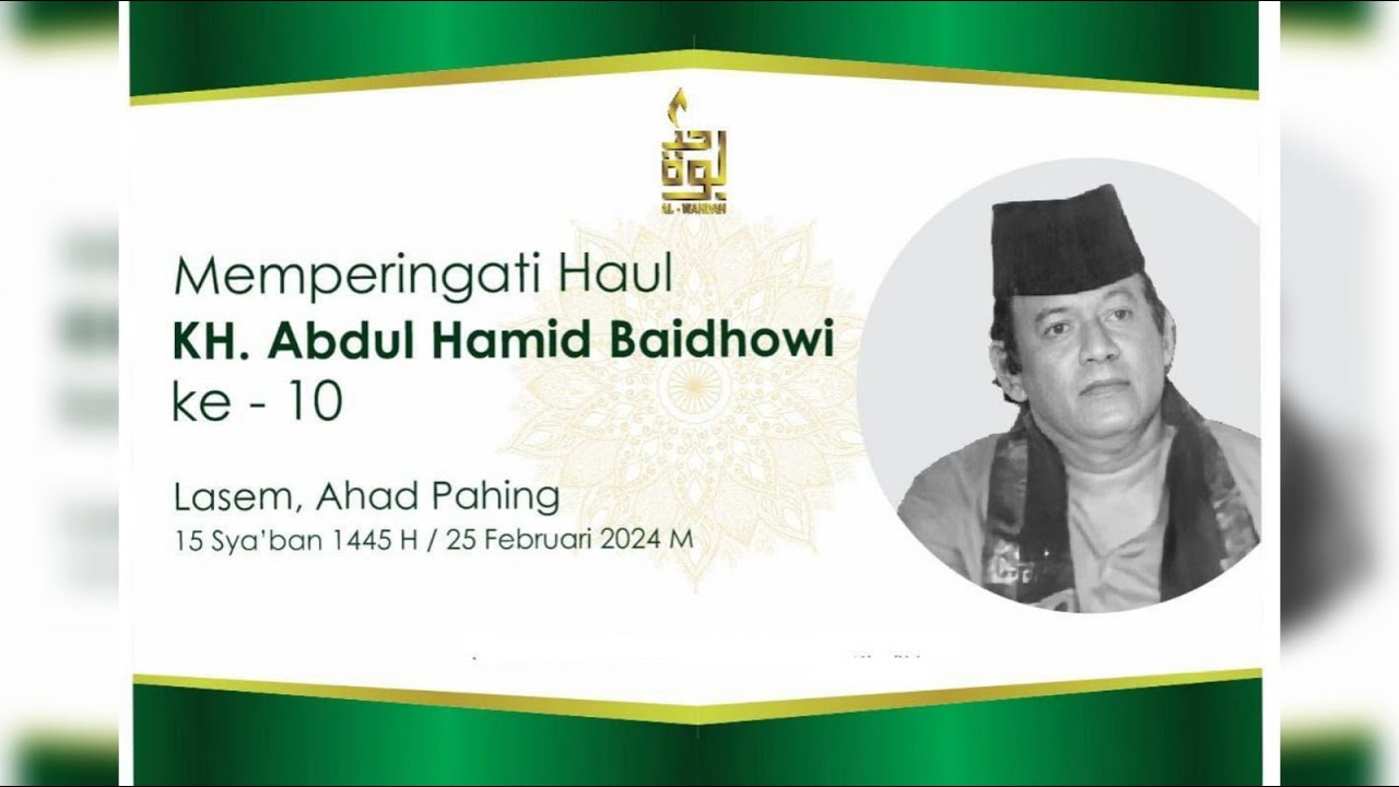 🔴LIVE  STREAMING - MAJELIS HAUL KH. ABDUL HAMID BAIDHOWI KE -10 - LASEM - PP. AL-WAHDAH LASEM