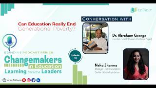 Dr Abraham George on Education Leadership  & Poverty Eradication