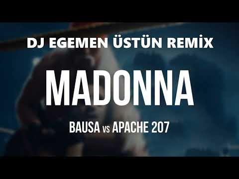 BAUSA vs. APACHE 207 - MADONNA (EGEMEN ÜSTÜN REMİX)