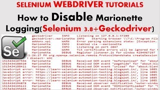 Selenium Tutorials - Disable Firefox Logs with Selenium | Disable Marionette logging Information