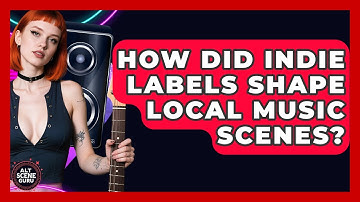 How Did Indie Labels Shape Local Music Scenes? - Alt Scene Guru