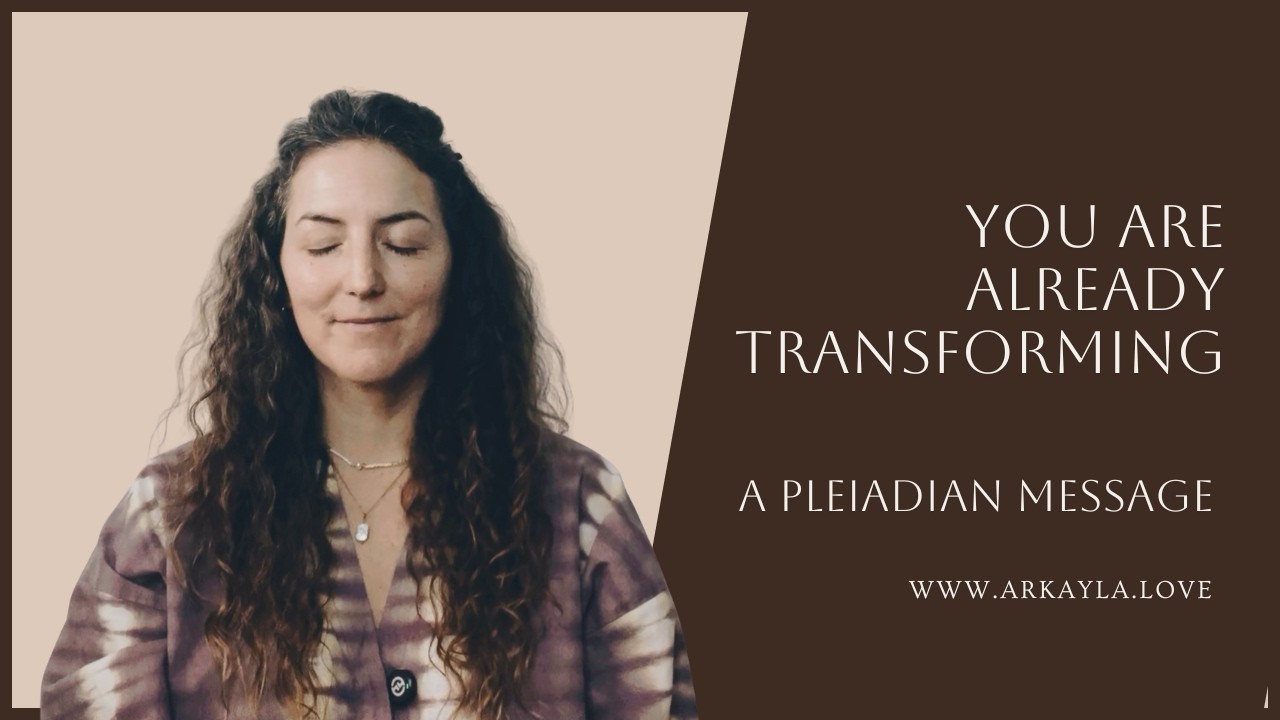 Вы уже преображаетесь — послание плеядианцев