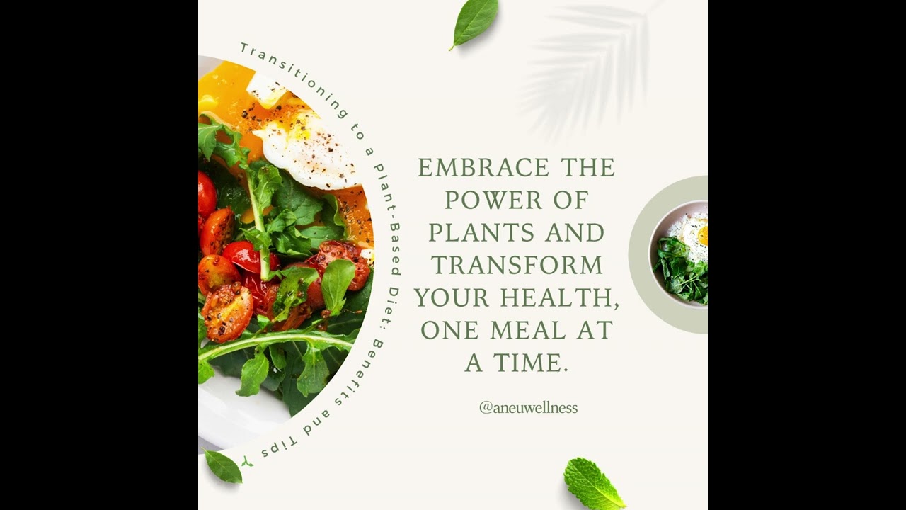 Transitioning to a Plant-Based Diet: Benefits and Tips 🌱