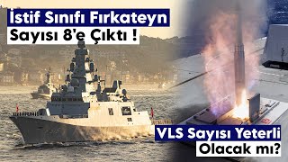 İstif Sınıfı Fırkateyn Sayısı 8E Çıktı Vls Sayısı Yeterli Olacak Mı Ams 61