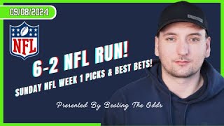 6-2 NFL RUN! SUNDAY NFL WEEK 1 PICKS AND Best Picks FOR SEPTEMBER 8TH 2024!