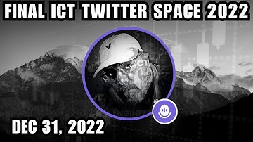 ICT Twitter Space | Final ICT Twitter Space 2022 | December 31, 2022