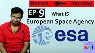 European Space Agency ESA{Rocket Monday Ep09}