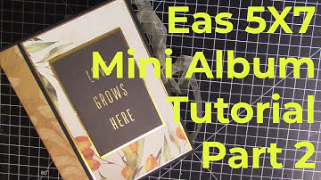 Easy 5X7 Mini Album Tutorial Part 2