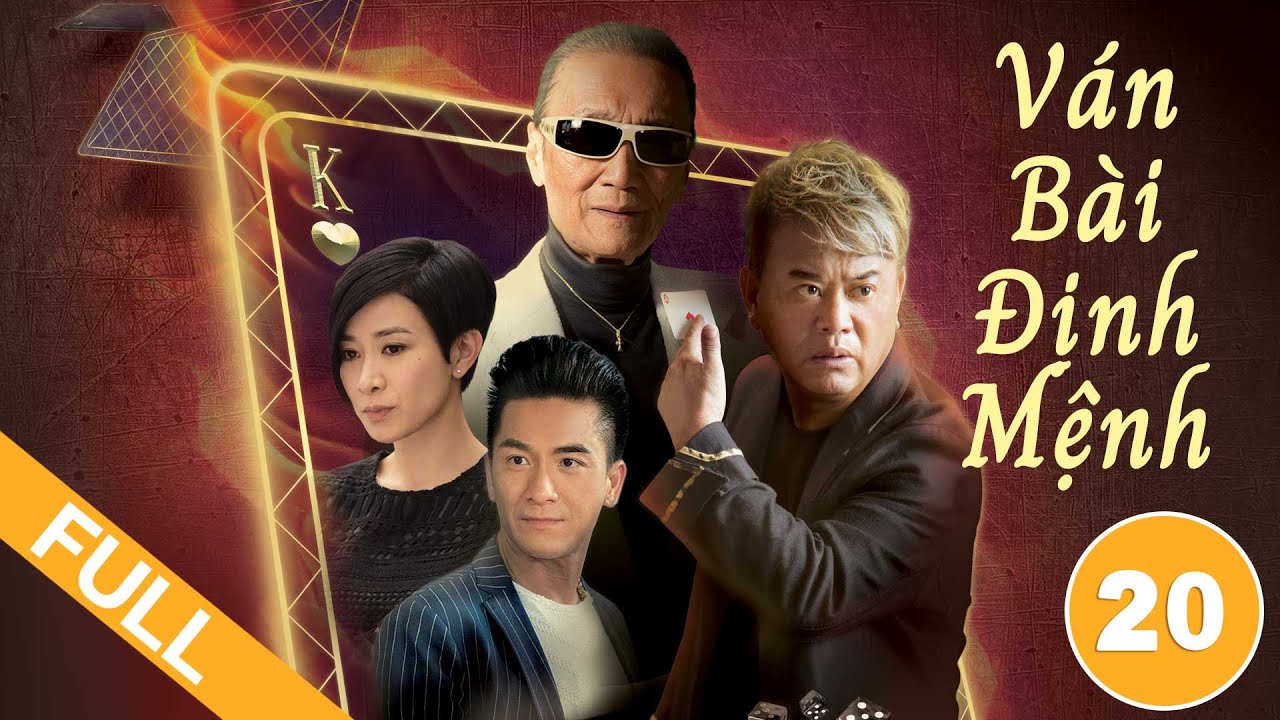 Ván Bài Định Mệnh tập 20 (Lồng Tiếng) Mã Quốc Minh, Xa... - youtube