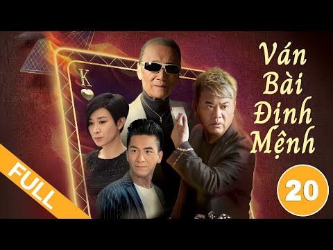 Video Ván Bài Định Mệnh tập 20 (Lồng Tiếng) Mã Quốc Minh, Xa... - youtube