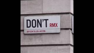 Bryson Tiller   Don't WSTRN Remix Audio HD
