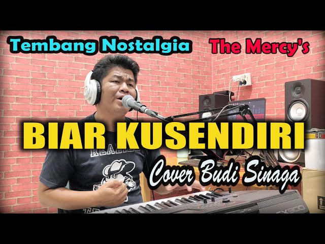 Nostalgia - BIAR KUSENDIRI (The Mercy's) | Cover Budi Sinaga class=
