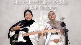 Hal Indah Butuh Waktu Untuk Datang #Solekmu - Idgitaf || Acoustic Cover By SEYEOJA