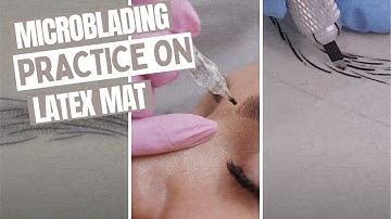 MICROBLADING PRACTICE ON LATEX  -  (STROKES AND manual SHADING) 2020- using 0.15 mm U blade