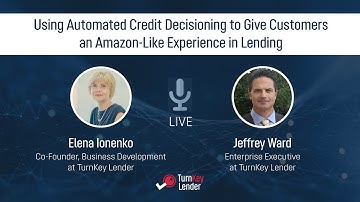 Using Automated Credit Decisioning to Give Customers an Amazon-Like Experience in Lending