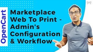 OpenCart Marketplace Web To Print  - Config. & Admin's Workflow