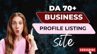 DA 70+ Free Business Profile Listing Sites | Instant Approval & Dofollow Backlinks | Boost SEO Fast