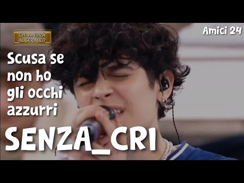 SENZA_CRI - Scusa se non ho gli occhi azzurri (Audio e testo) | Amici ...