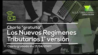 Charla “gratuita” Los Nuevos Regímenes Tributarios 1° versión