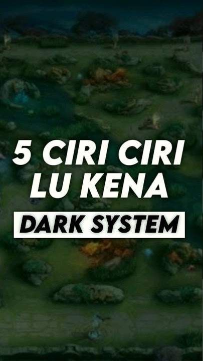 ciri ciri lu kena dark System moonton | mobile legends