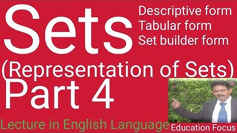 Set Representation||Methods of Set Representation||Set builder notation, tabular form&Descriptive