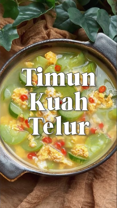 Timun Kuah Telur✨ enaknyaaa dimakan anget-anget🫶🏻 #timun #kuah_telur #timunkuah