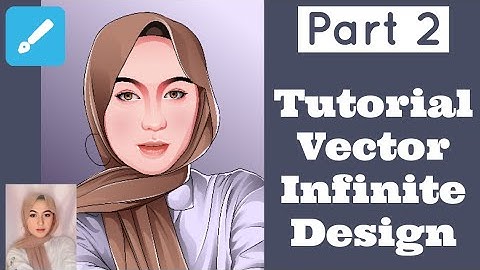 Cara membuat Vector Potrait | Part 2 | Tutorial Infinite Design (Android)