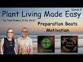 Preparation beats motivation  ep 5 of plant living made easy