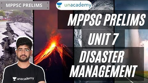 Complete Unit 7 | Disaster Management / आपदा प्रबंधन  | Prelims 2020/21 | MPPSC Prelims | Pavan Sir