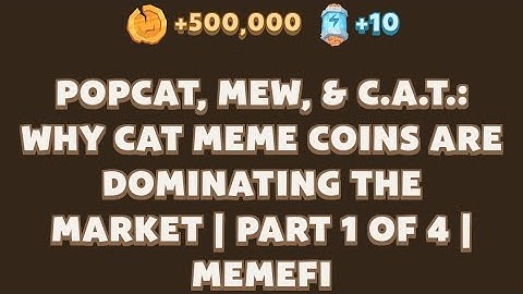 MEMEFI New Video Code | POPCAT, MEW, & C.A.T.: WHY CAT MEME COINS ARE DOMINATING THE MARKET