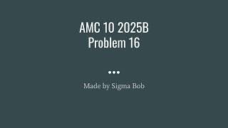 AMC 10 2025B Problem 16 Profile