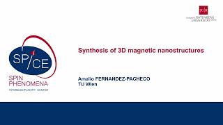 Talks - Nanomagnetism in 3D 2024 - Amalio FERNANDEZ-PACHECO, TU Wien