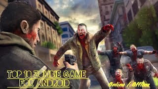 Top 10 Best Free Zombie Games for Android || Online/ Offline || Must Play screenshot 2