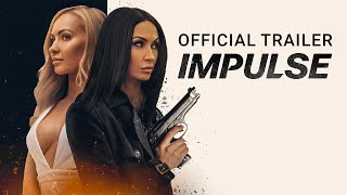 IMPULSE - Official Trailer