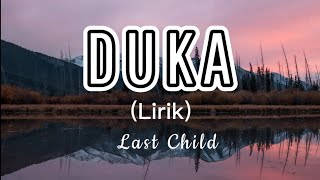 Last Child - Duka (Lirik)
