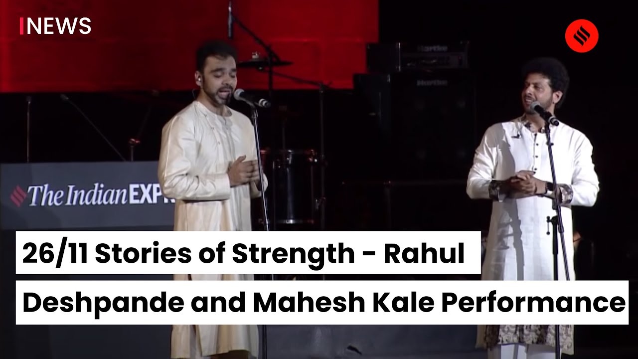 2611 Stories of Strength   Rahul Deshpande and Mahesh Kale Performance  2611 Attack Story