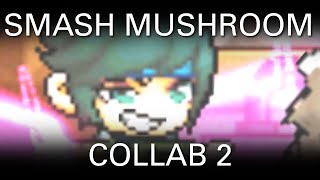 The Smash Mushroom Collab 2