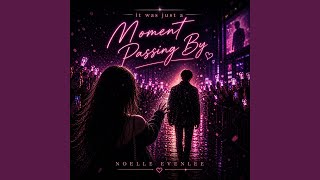 Moment passing by