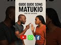 Gude Gude Song Matukio Audio BY Moses Kabhus 2026