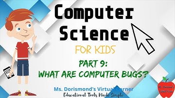 🖥 What are Computer Bugs? | Computer Science for Kids Part 9 | Grades K-2